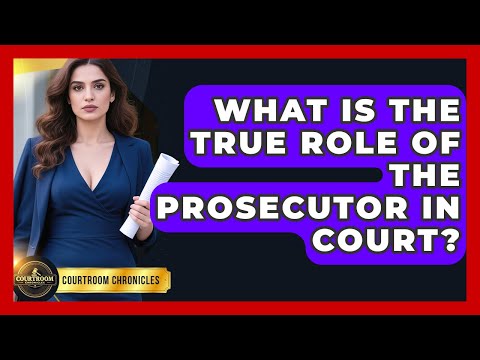 The Role of Prosecutors in the UK Legal System