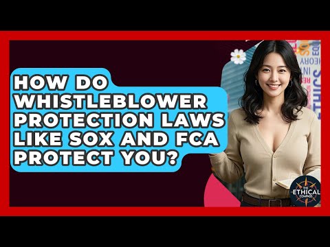 FCA Whistleblowing: Legal Protections and Responsibilities