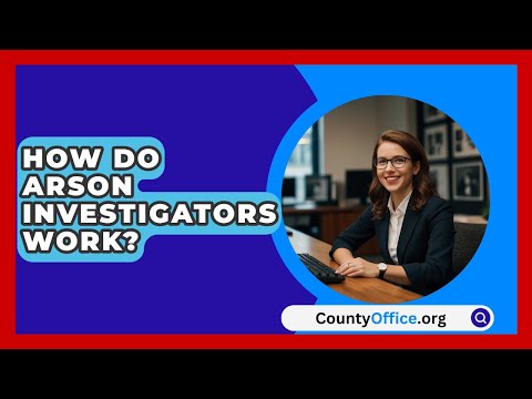 Arson Investigation: Legal Framework and Best Practices in the UK